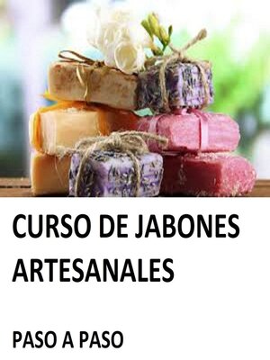 cover image of Curso de jabones artesanales, paso a paso